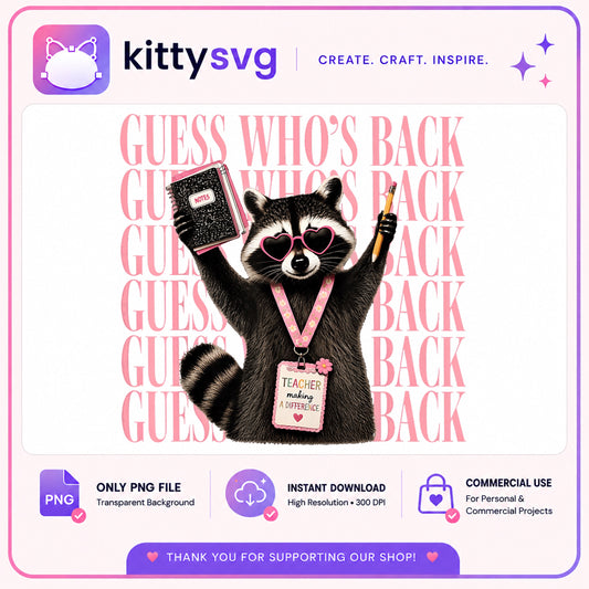 Guess Whos Back Raccoon Teacher PNG, Back To School PNG, Teacher PNG