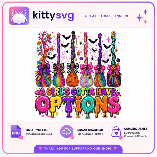 Halloween Witch Broom PNG, A Girls Gotta Have Options PNG, Witch PNG
