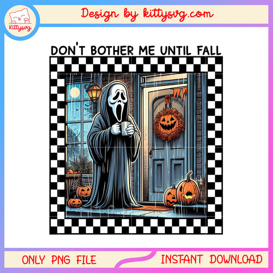 Halloween ghostface don't bother me until fall png, halloween pumpkin png