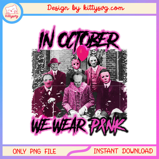 Halloween in october we wear pink png, spooky movie characters png