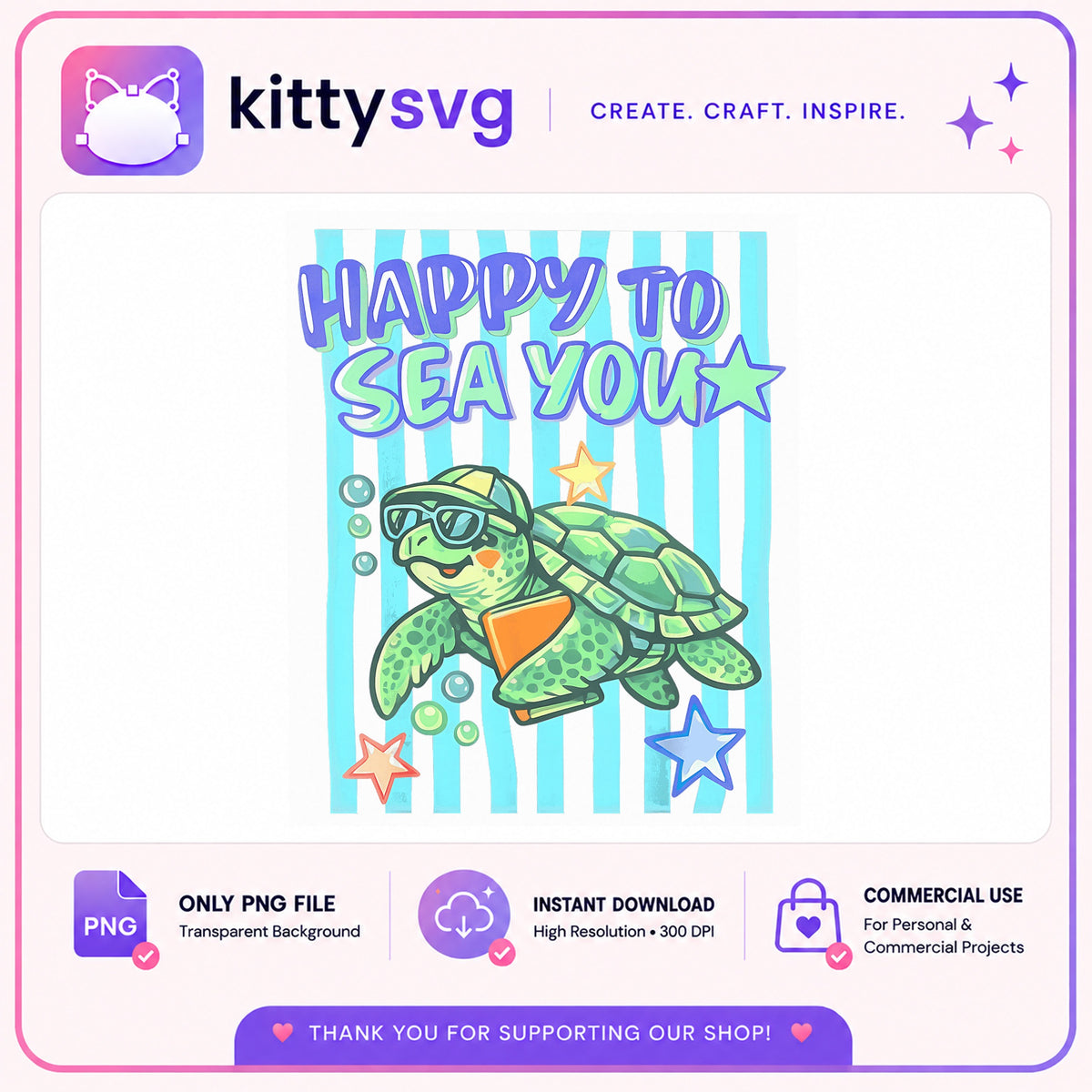 Happy To Sea You Turtle PNG, Summer Turtle PNG, Cute Turtle PNG