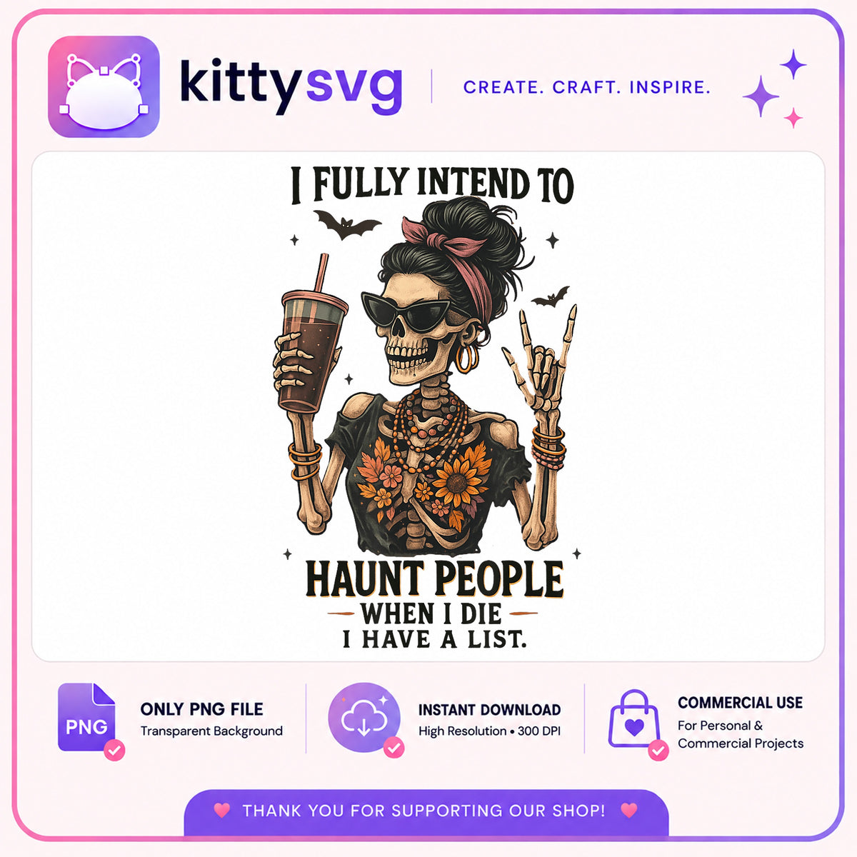 Haunt People When I Die Skeleton PNG, Halloween PNG, Funny Skeleton PNG
