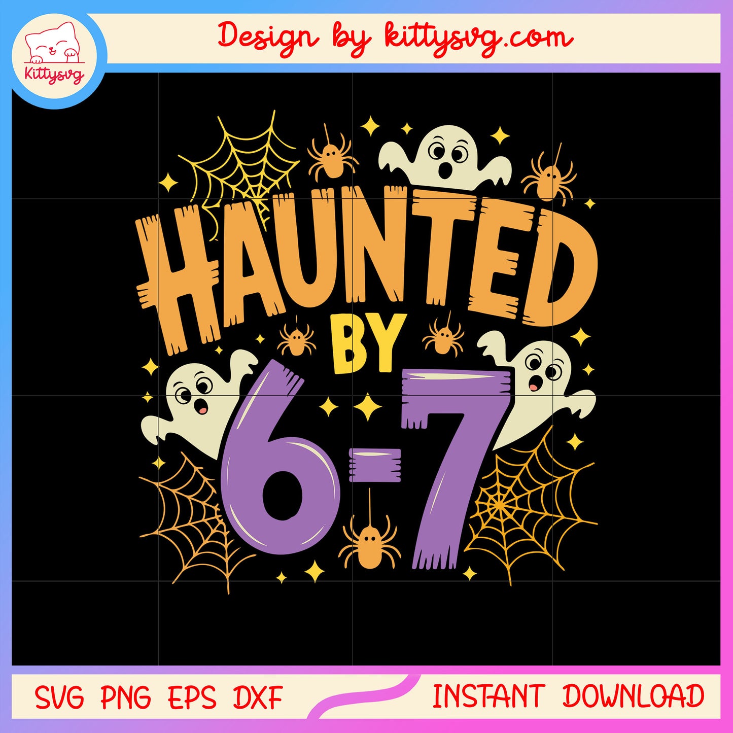 Haunted by six seven haloween svg, halloween vibes svg