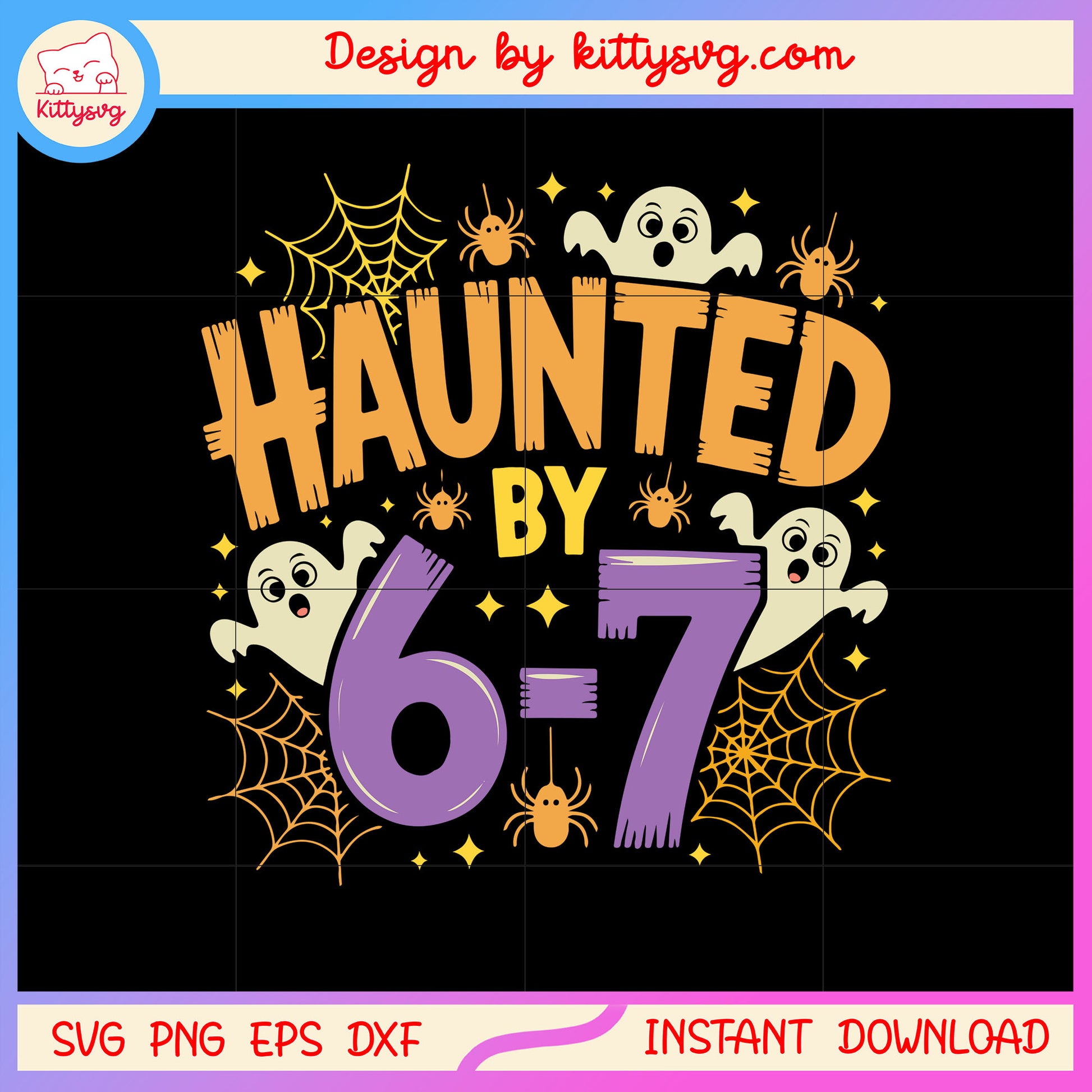 Haunted by six seven haloween svg, halloween vibes svg