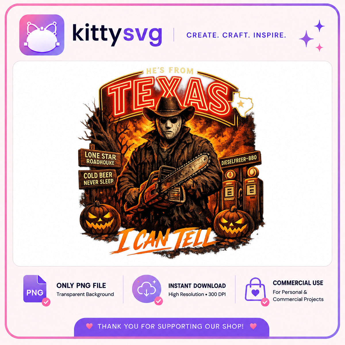 He's From Texas I Can Tell PNG, Halloween Horror PNG, Chainsaw Killer PNG