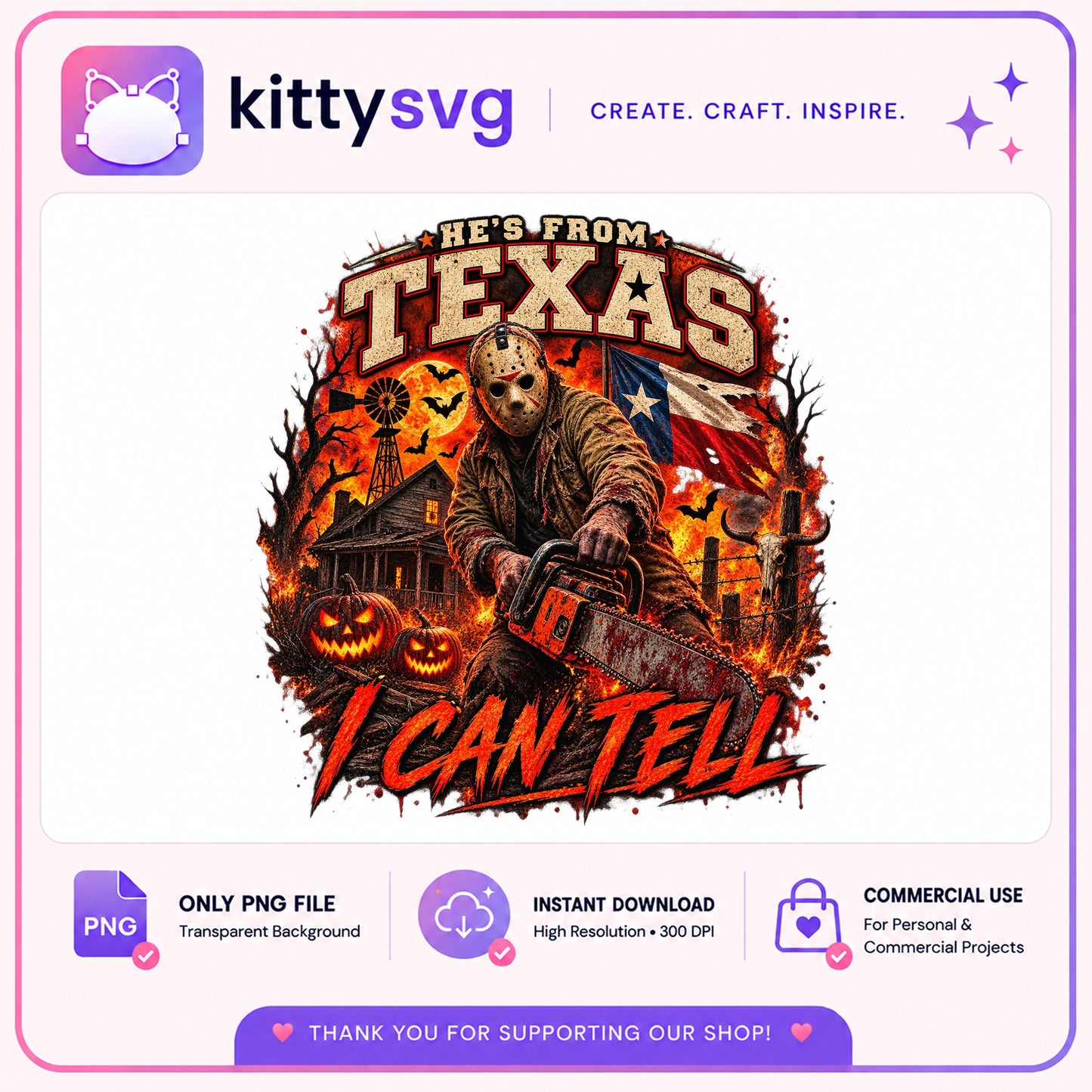 He's From Texas I Can Tell PNG, Halloween Horror PNG, Scary Chainsaw PNG