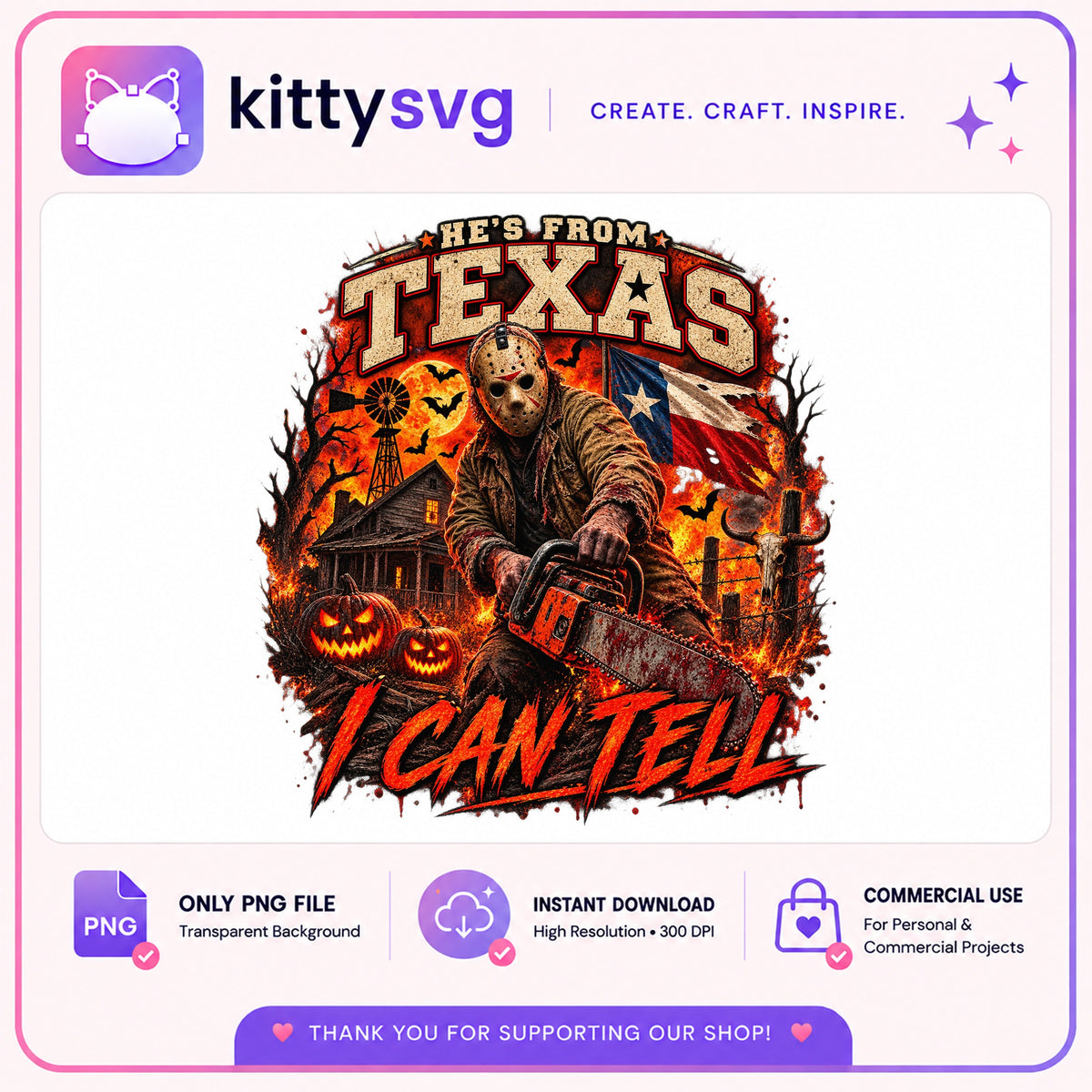 He's From Texas I Can Tell PNG, Halloween Horror PNG, Scary Chainsaw PNG