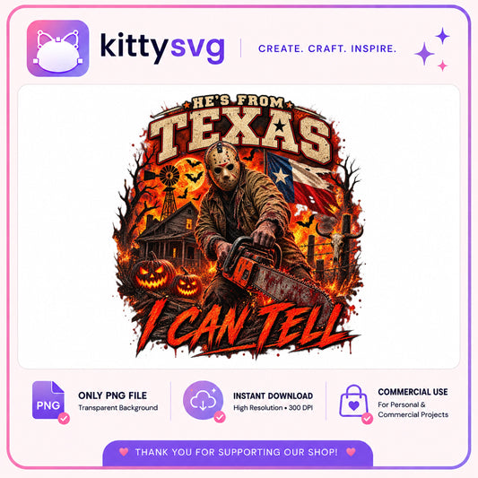 He's From Texas I Can Tell PNG, Halloween Horror PNG, Scary Chainsaw PNG