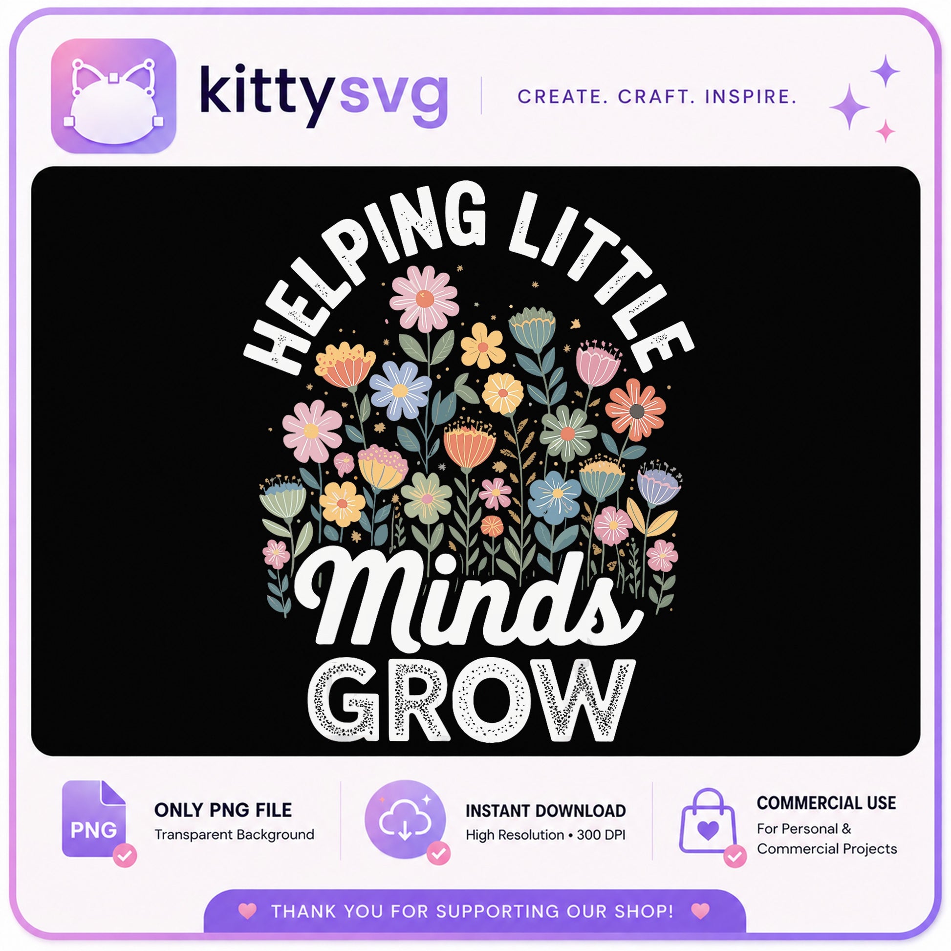 Helping Little Minds Grow PNG, Teacher Wildflower PNG, School PNG