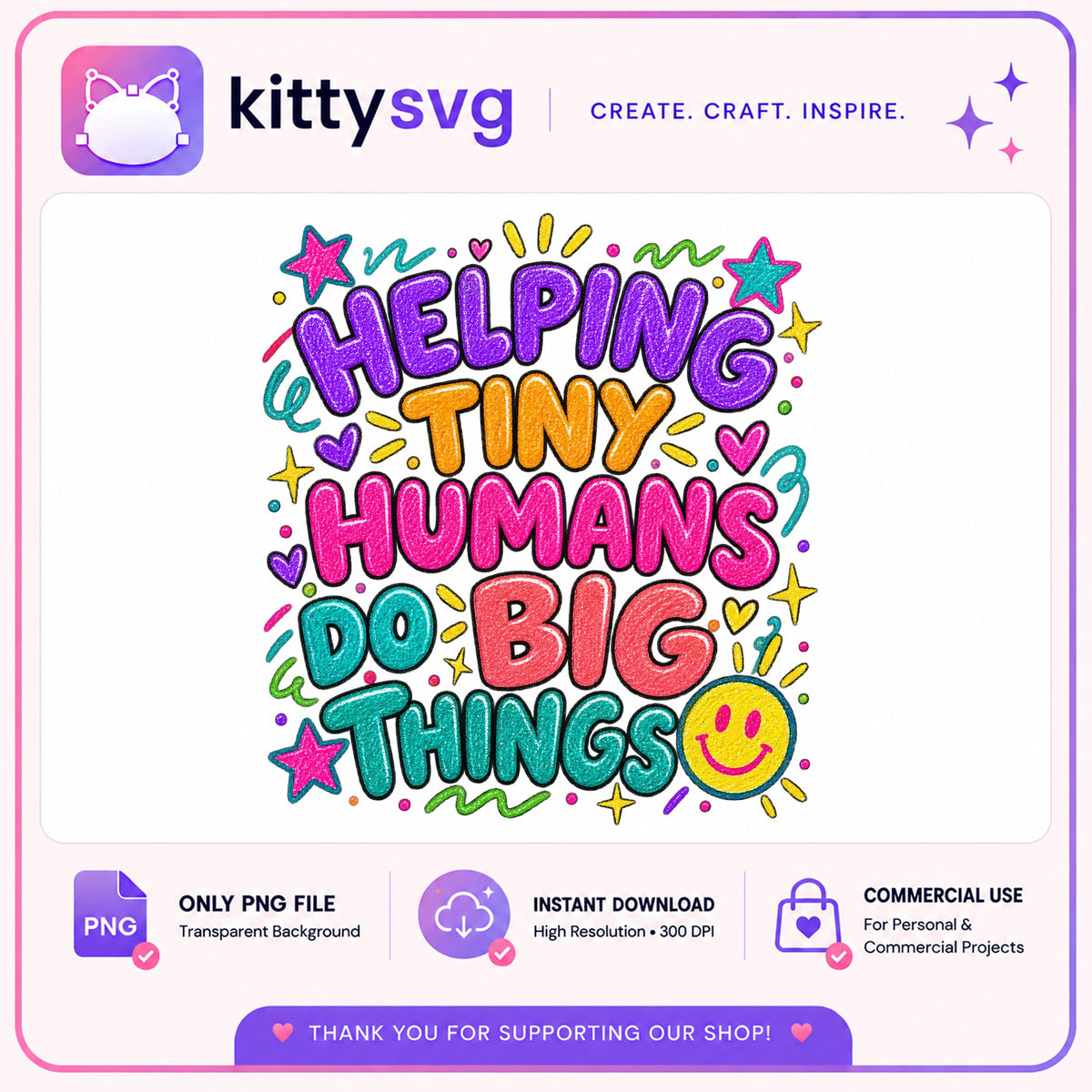 Helping Tiny Humans Do Big Things PNG, Teacher PNG, Preschool PNG