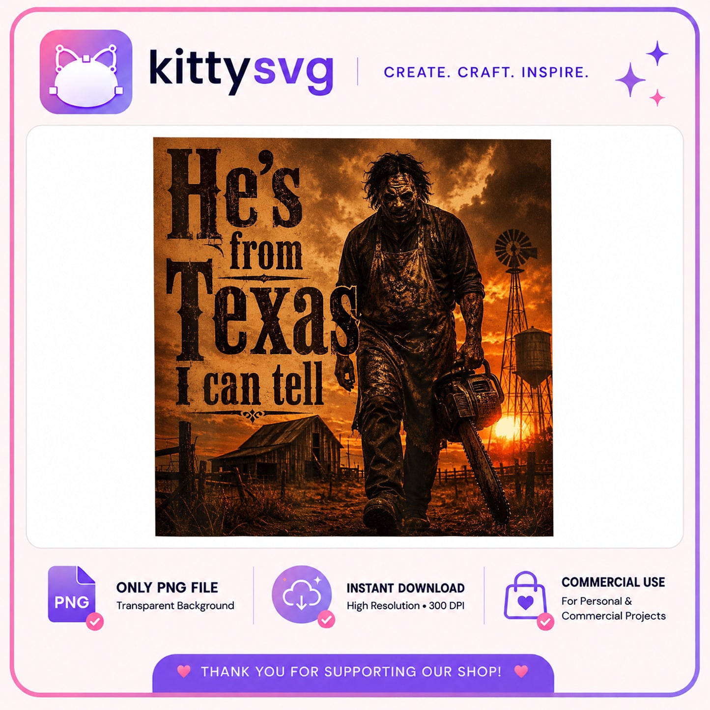 Hes From Texas I Can Tell PNG, Leatherface Horror PNG, Halloween PNG