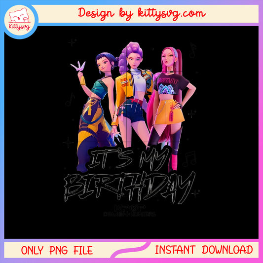 Huntrix kpop it's my birthday design png, kpop demon huntersa png