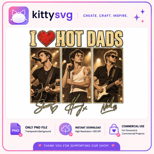 I Love Hot Dads PNG, Shawn Henry Niall PNG, Fathers Day PNG