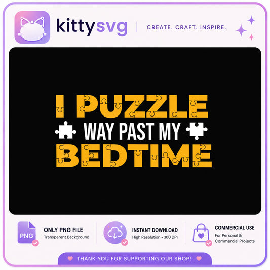 I Puzzle Way Past My Bedtime PNG, Puzzle Lover Shirt, Funny Puzzle PNG