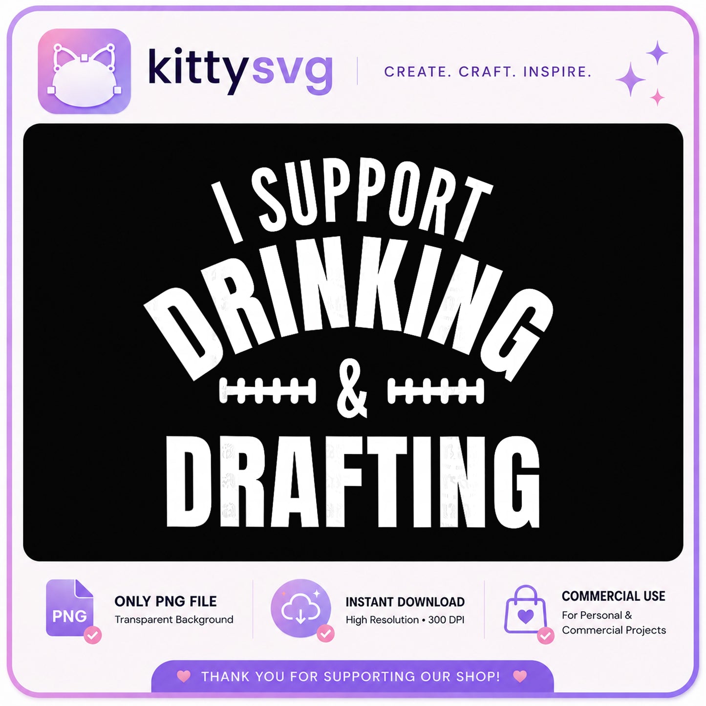 I Support Drinking And Drafting PNG, Football Draft PNG, Funny Beer PNG