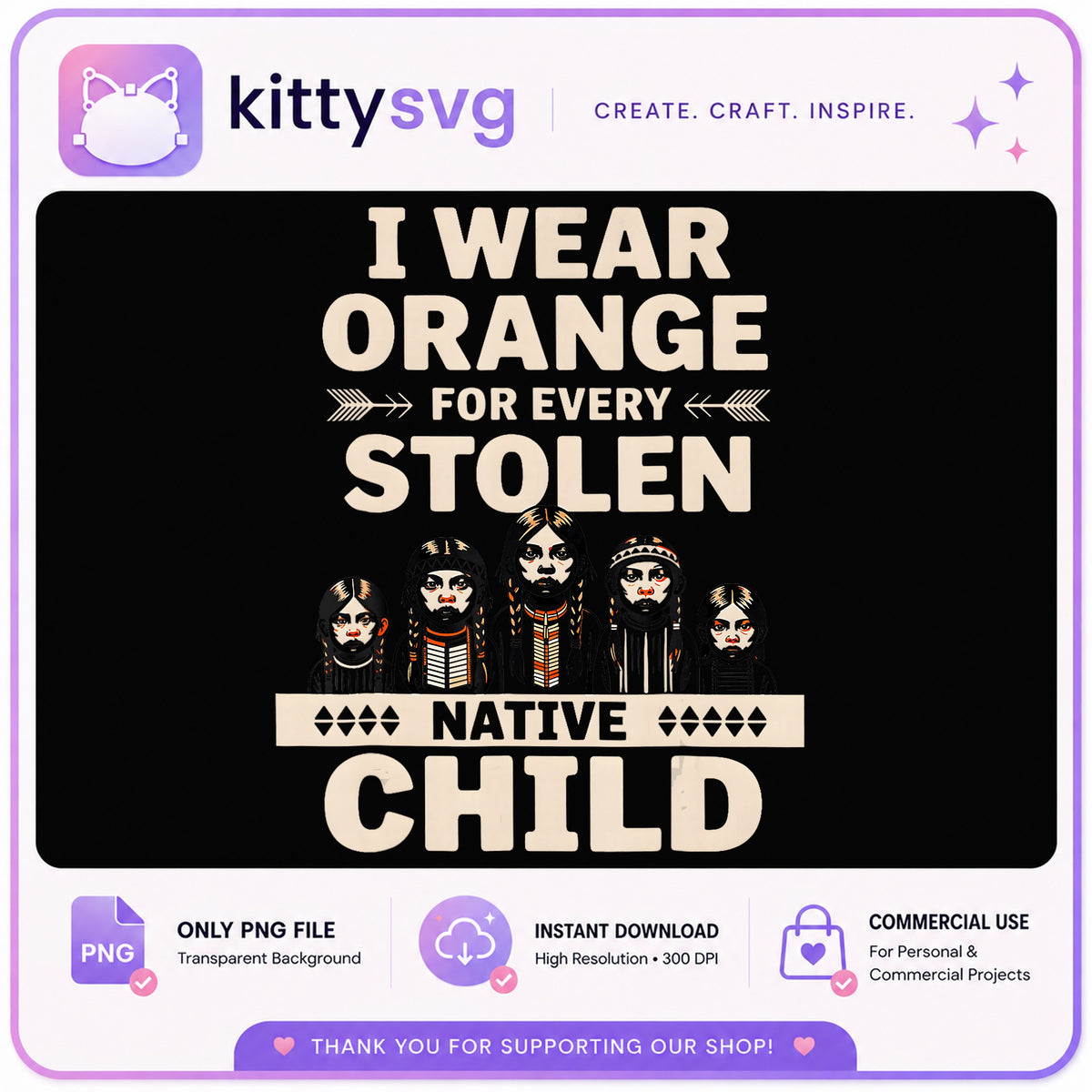 I Wear Orange For Every Stolen Native Child PNG, Native PNG