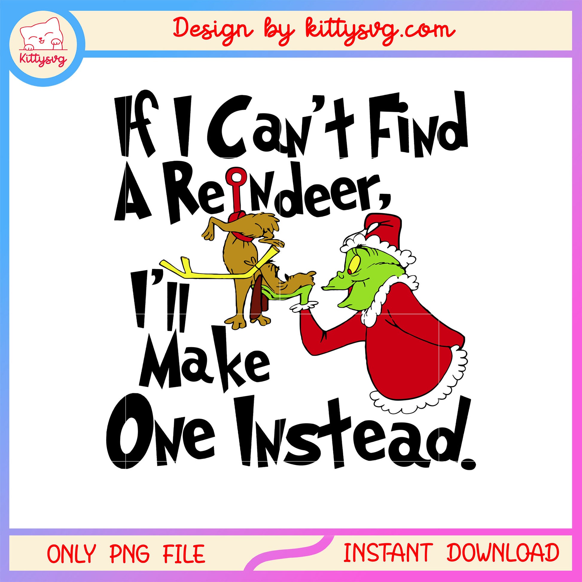 If i can't find a reindeer grinch dog png, grinch quotes png
