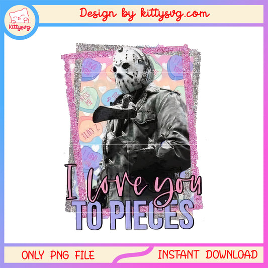 I love you to pieces horror halloween design png, horror jason voorhees png