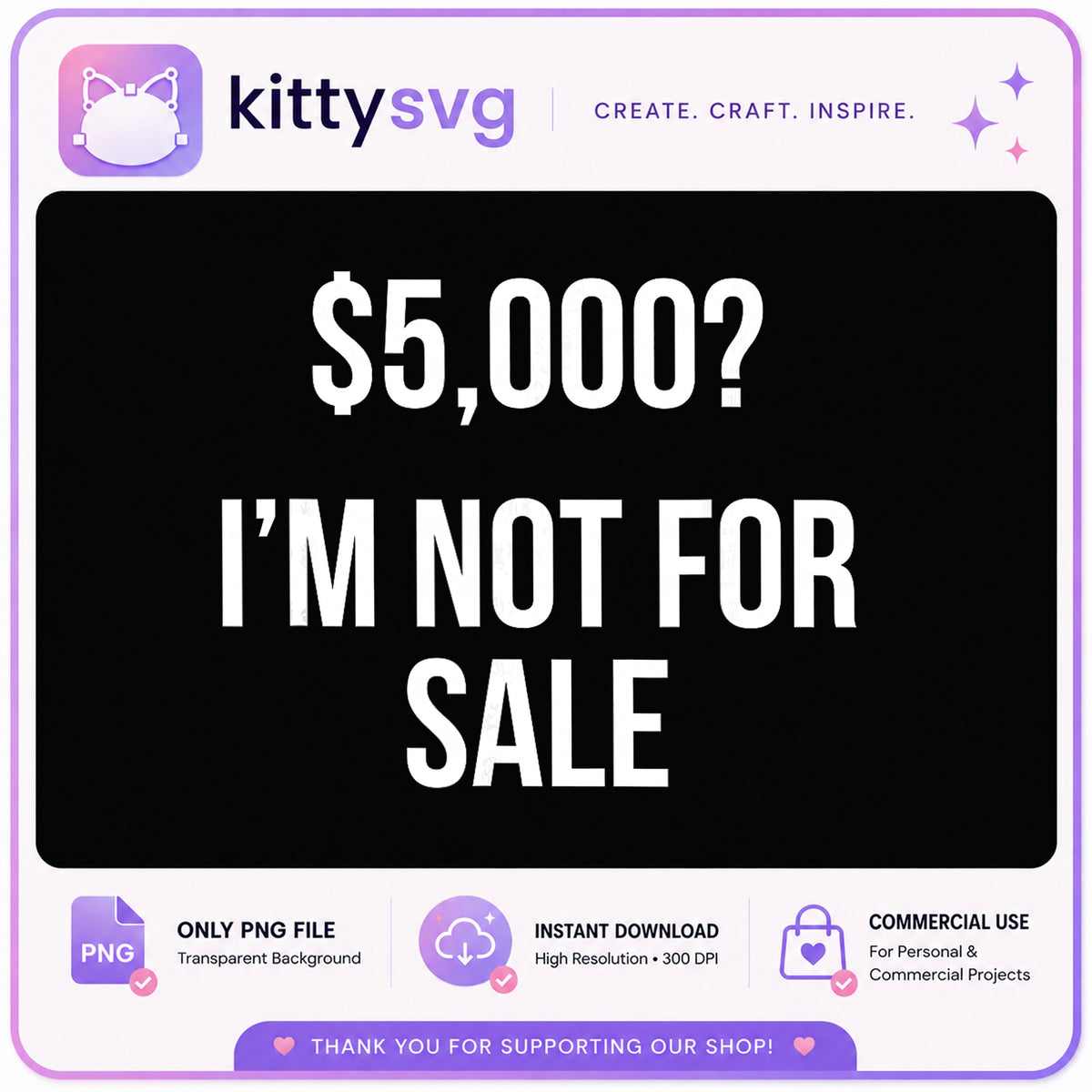 Im Not For Sale PNG, Funny Quote PNG, Sarcastic Shirt Design PNG