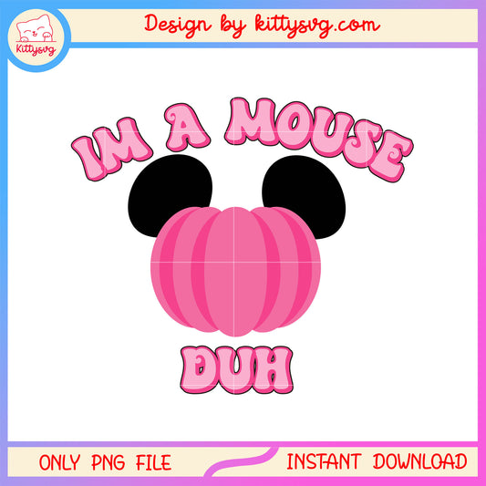 Im a mouse duh mickey pumpkin png, mickey pumpkin pink mean gal png