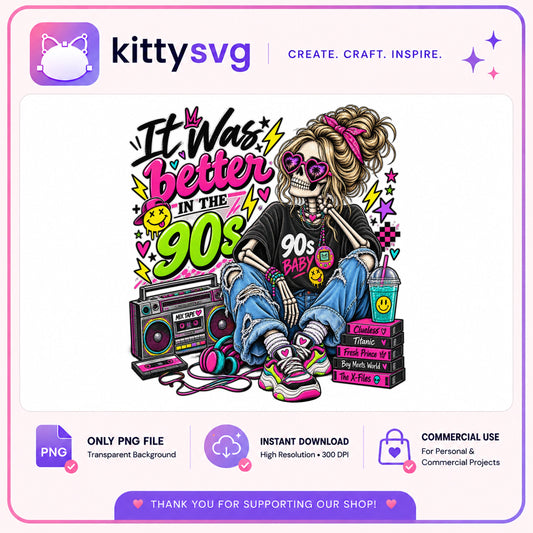 It Was Better In The 90s PNG, Skeleton Girl Retro PNG, 90s Baby PNG