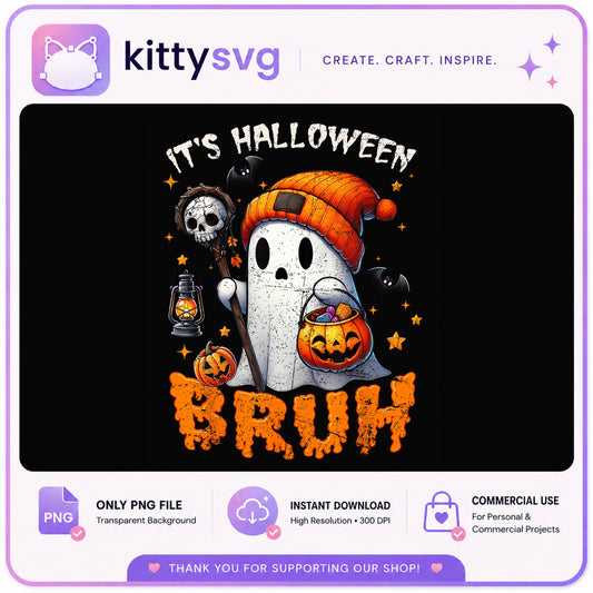 It's Halloween Bruh PNG, Funny Ghost Halloween PNG, Spooky PNG