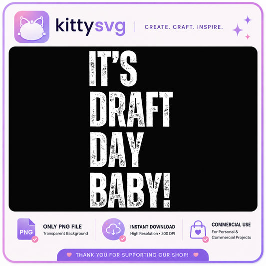 Its Draft Day Baby PNG, Fantasy Football PNG, Draft Day PNG