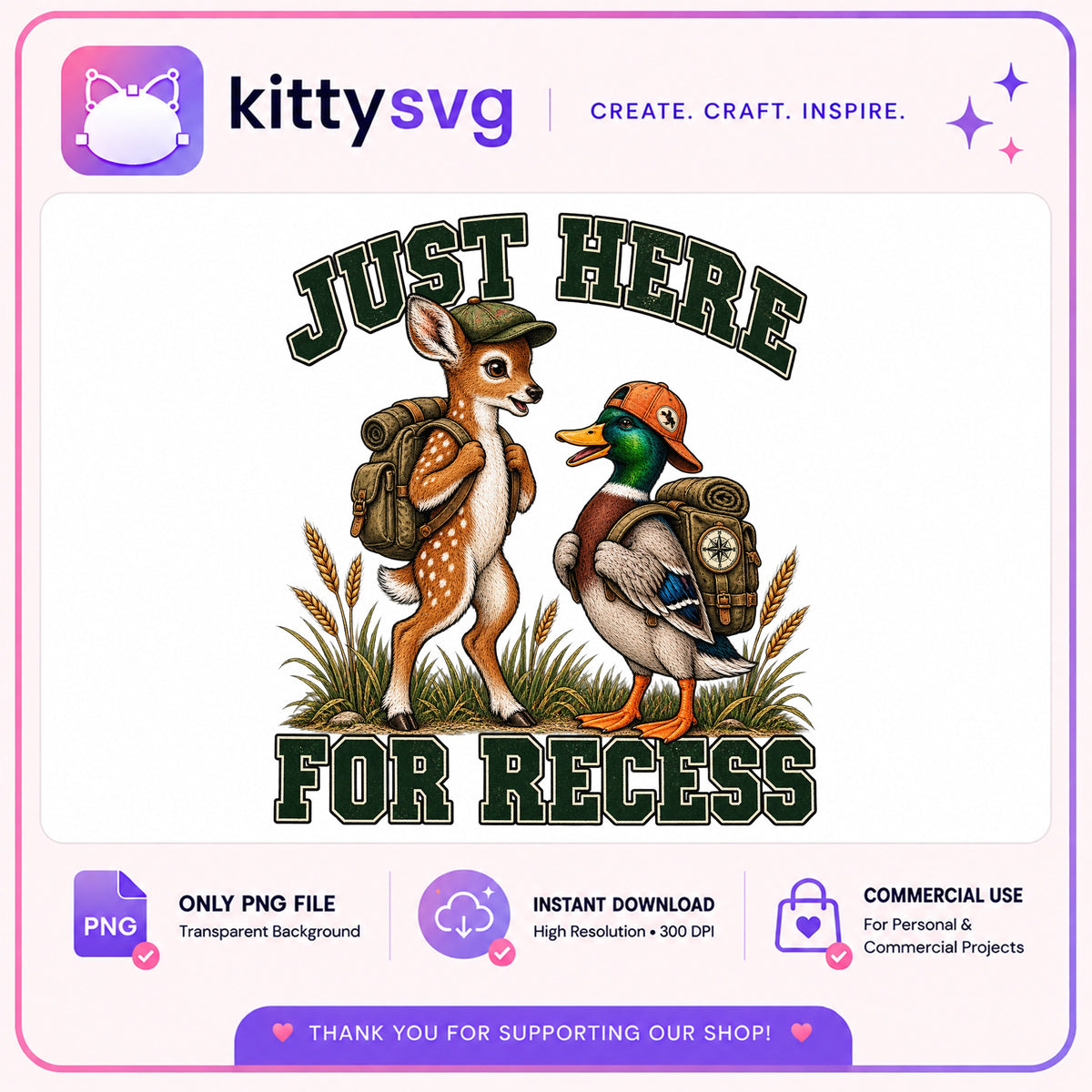 Just Here For Recess PNG, Deer And Duck Camping PNG, Funny Animal PNG