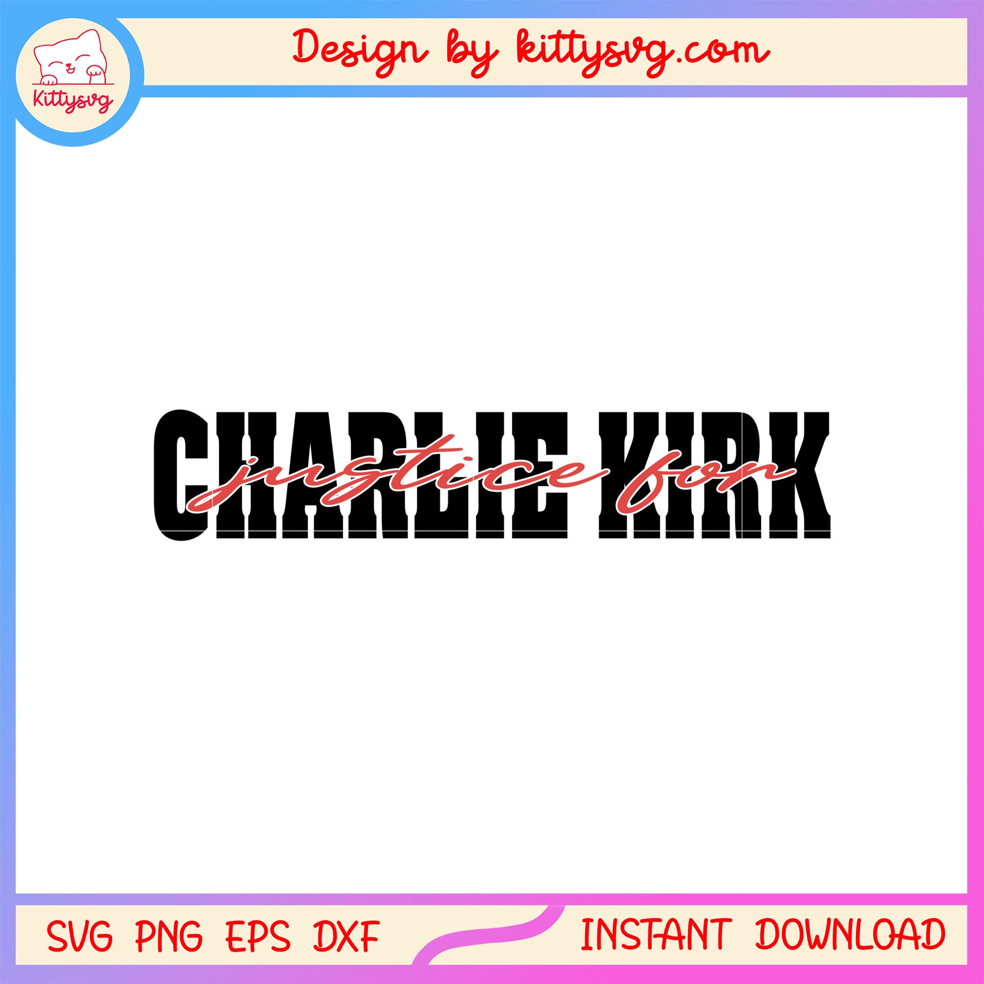 Justice for charlie kirk font design svg, charlie kirk trump​ svg