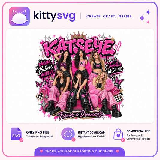 Katseye Kpop Girl Group PNG, Forever A Dreamer PNG, Fan Art PNG