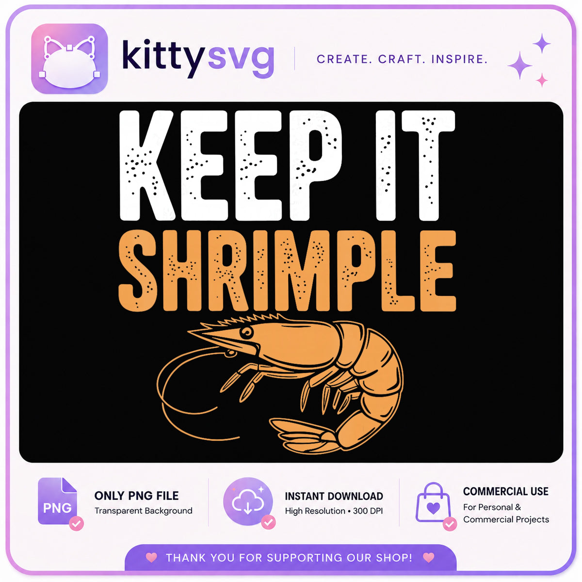 Keep It Shrimple PNG, Funny Shrimp Quote PNG, Shrimp Lover PNG