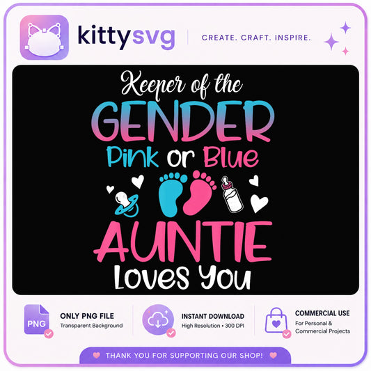 Keeper Of The Gender Auntie Loves You PNG, Gender Reveal PNG, Pink Or Blue PNG