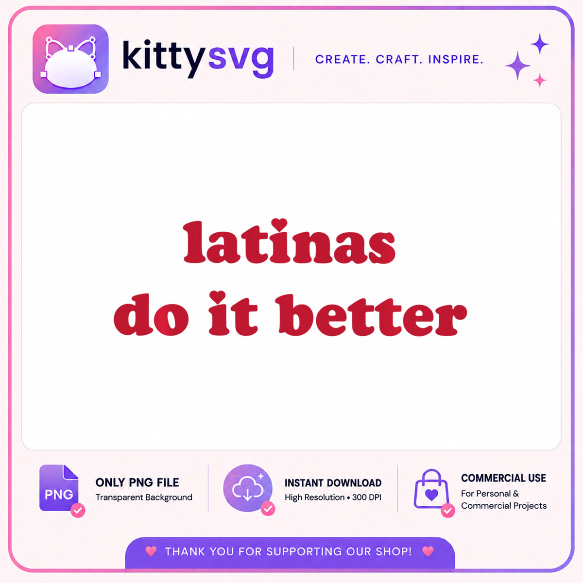Latinas Do It Better PNG, Latina Quote PNG, Hispanic PNG