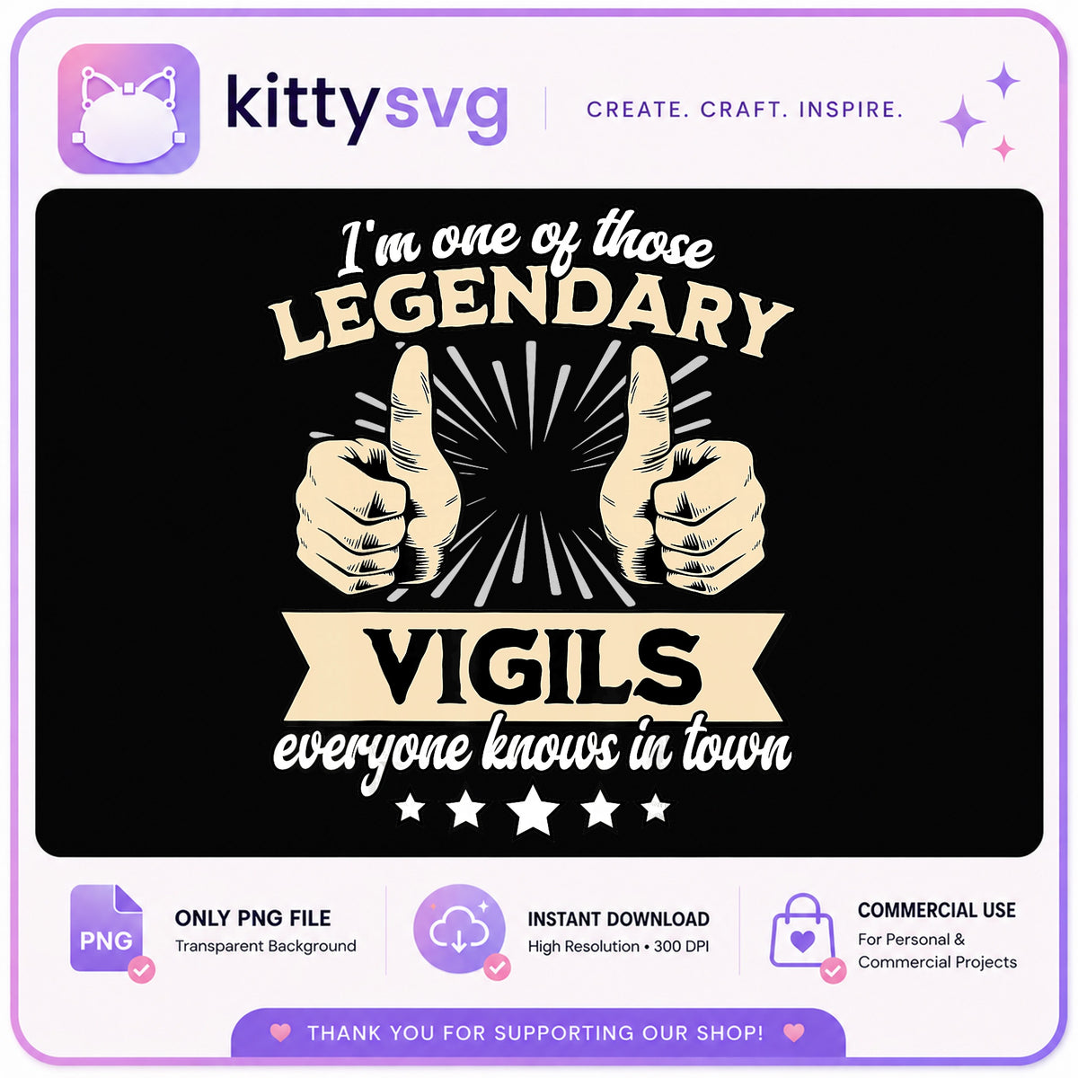 Legendary Vigil PNG, Funny Quote Shirt, Thumbs Up PNG