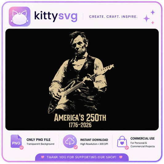 Lincoln Playing Guitar Americas 250th PNG, 1776 2026 PNG, 4th Of July PNG