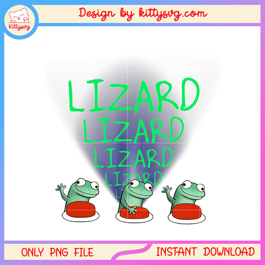 Lizard lizard lizard button meme png, lot lizard memes​ png