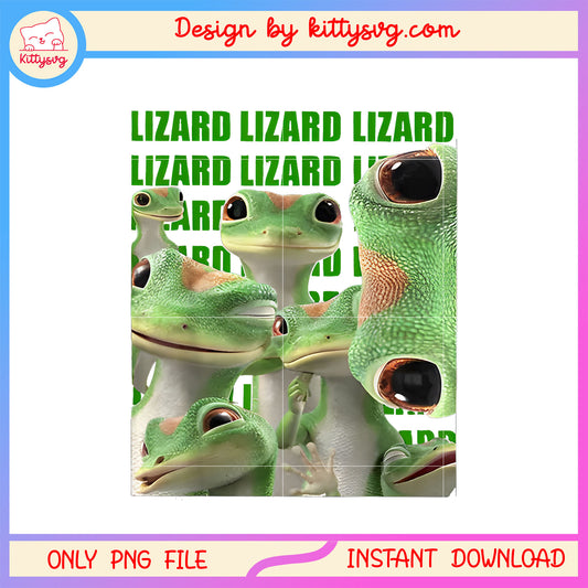 Lizard lizard lizard funny face design png, lot lizard meme​ png