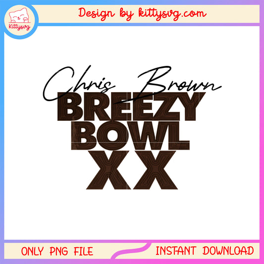 Logo chris brown breezy bowl xx png, chris brown song png