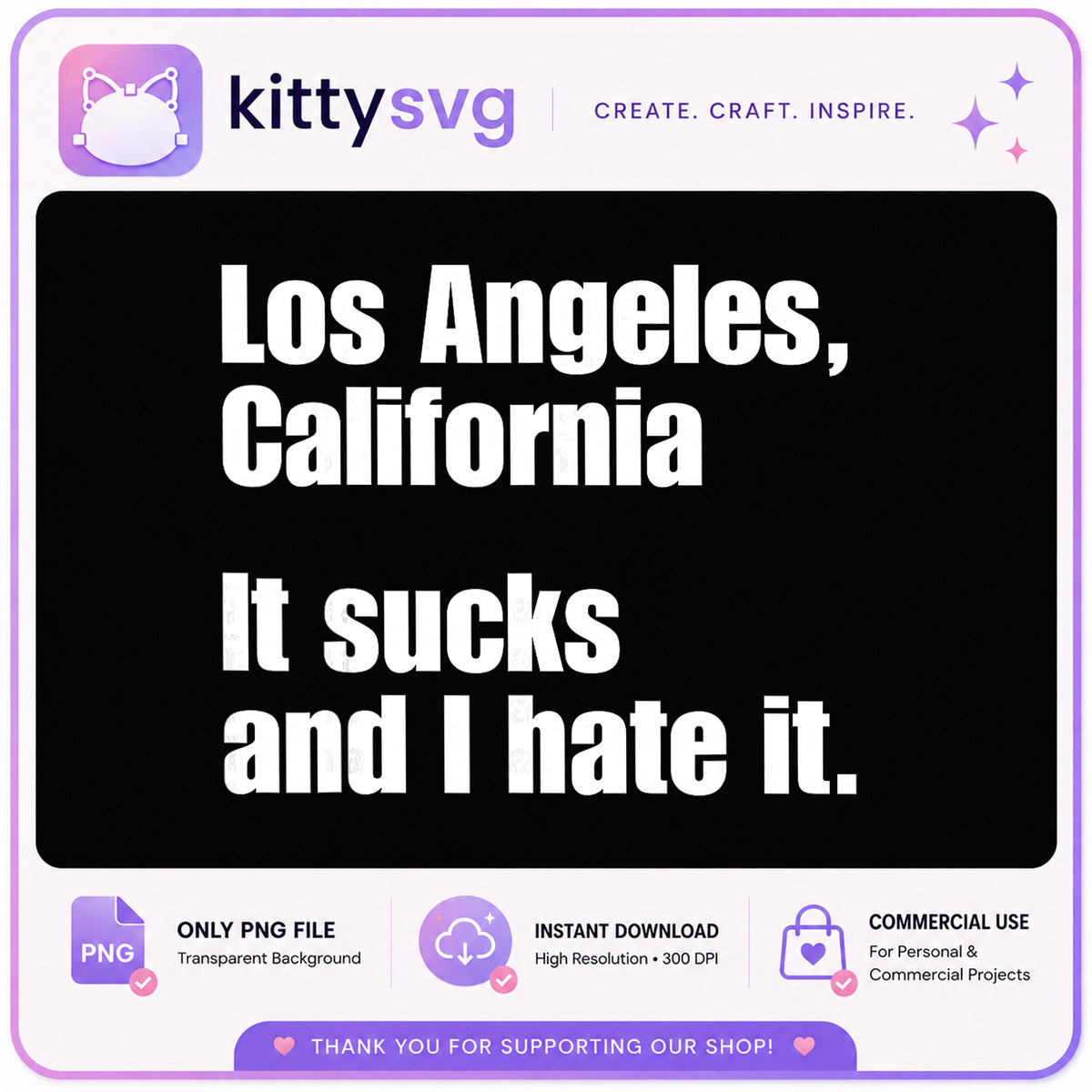 Los Angeles California PNG, Funny City Quote, It Sucks PNG
