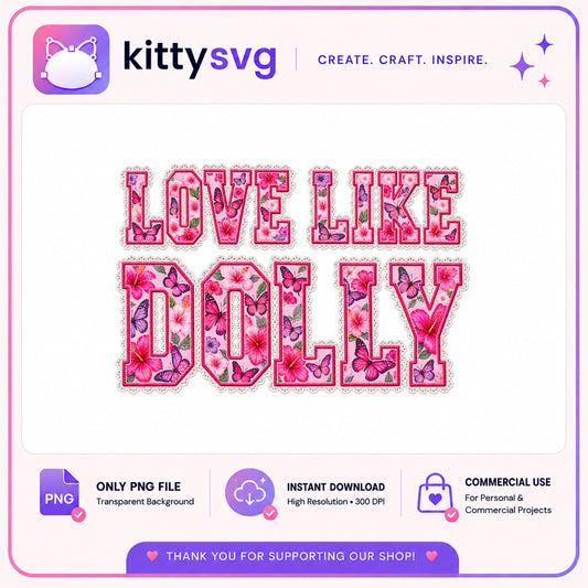 Love Like Dolly PNG, Dolly Parton Floral PNG, Country Music PNG