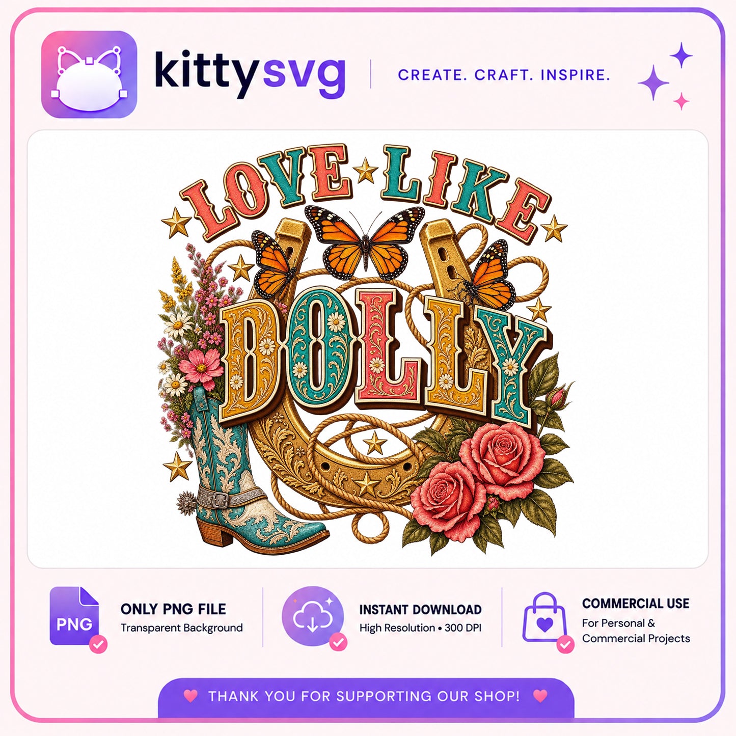 Love Like Dolly PNG, Western Cowgirl Sublimation, Country PNG
