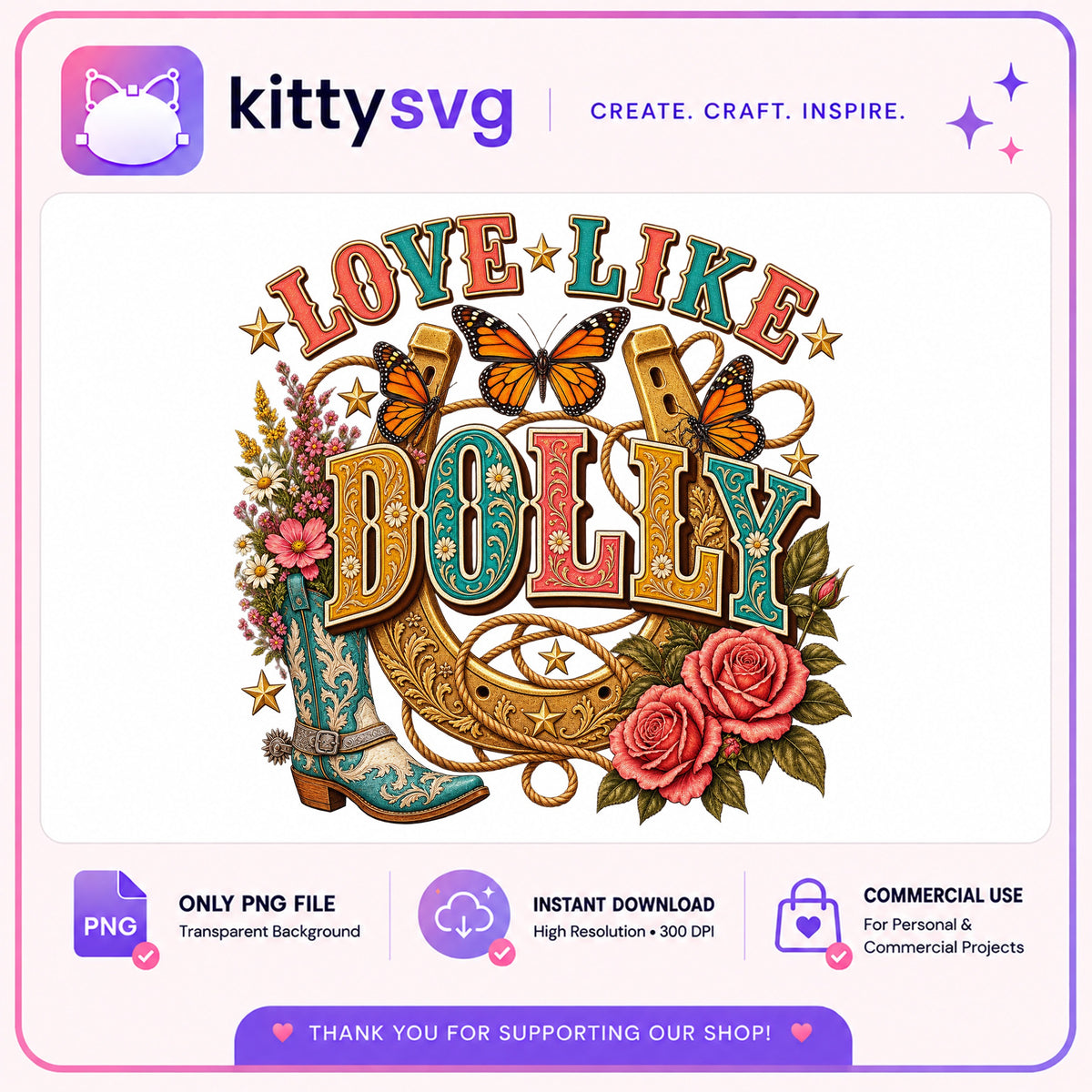 Love Like Dolly PNG, Western Cowgirl Sublimation, Country PNG