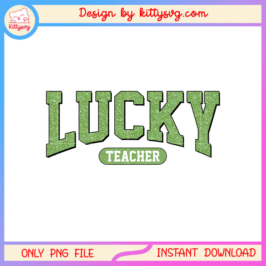 Lucky teacher sticker green png, st patrick's day lucky png