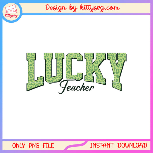 Lucky teacher vignette green png, st patrick's day lucky png