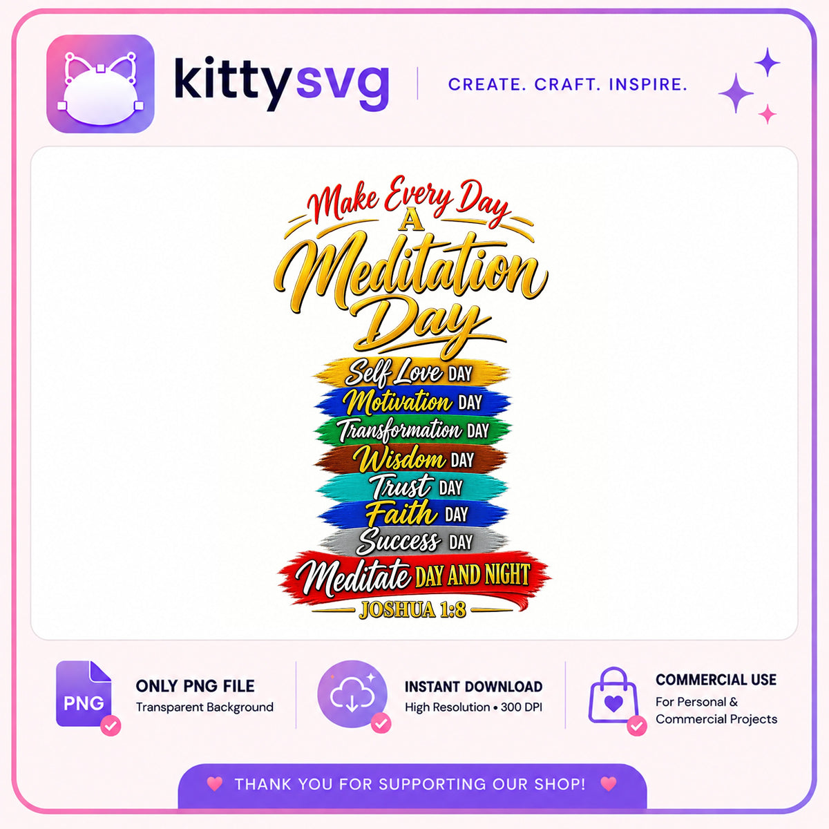 Make Every Day A Meditation Day PNG, Christian Bible PNG, Joshua 1:8 PNG
