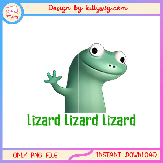 Meme lizard lizard lizard hi design png, meme lizard​ png