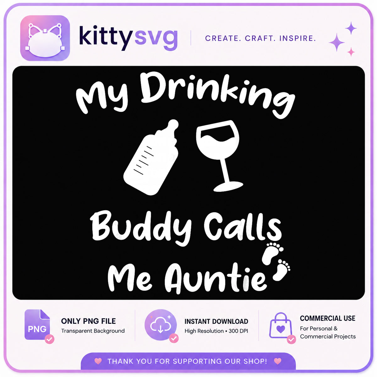 My Drinking Buddy Calls Me Auntie PNG, Funny Auntie PNG, Baby Shower PNG