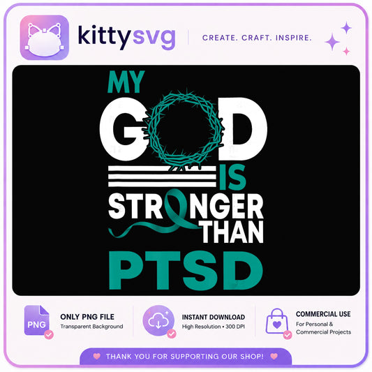 My God Is Stronger Than PTSD PNG, PTSD Awareness PNG, Christian PNG