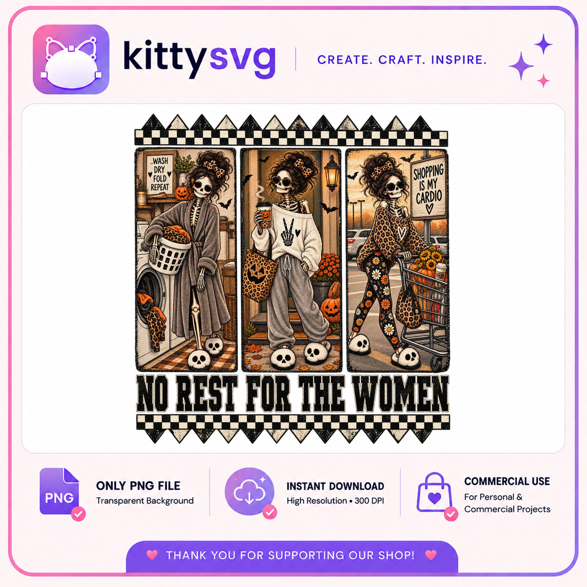 No Rest For The Women PNG, Halloween Skeleton PNG, Funny Halloween PNG
