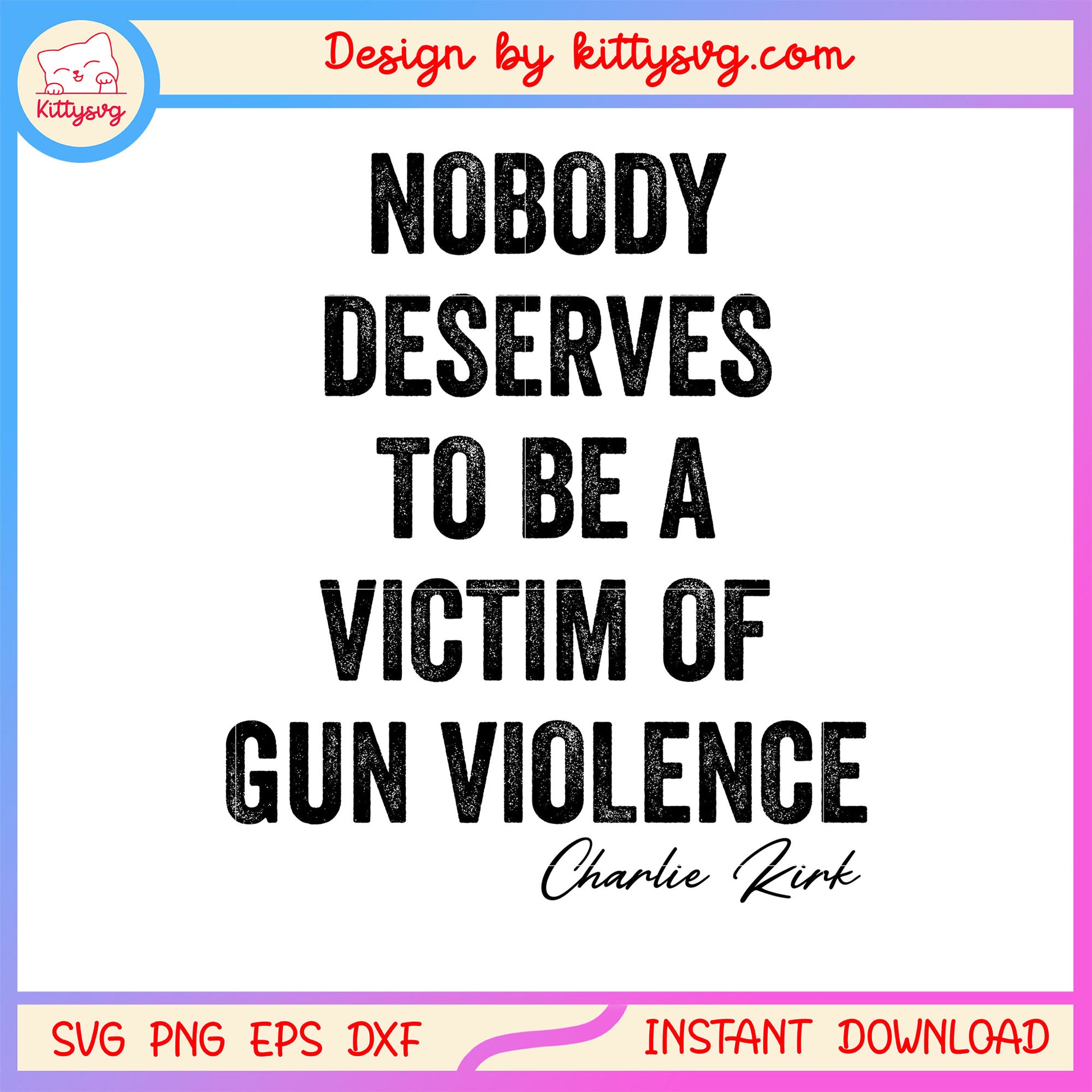 Nobody deserves to be a victim gun vilolence svg, america quotes svg